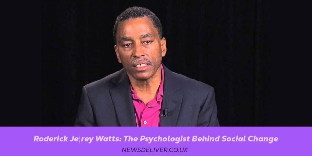 Roderick Jeffrey Watts: The Psychologist Behind Social Change